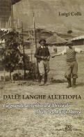 Dalle Langhe all'Etiopia di Luigi Colli edito da Daniela Piazza Editore