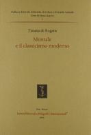 Montale e il classicismo moderno di Tiziana De Rogatis edito da Ist. Editoriali e Poligrafici