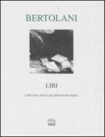 Libi di Paolo Bertolani edito da Interlinea