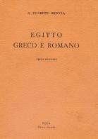 Egitto greco e romano di Evaristo A. Breccia edito da Nistri-Lischi