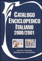 Catalogo enciclopedico italiano. Città del Vaticano, Repubblica di San Marino 2000-2001 edito da Ferrara A.