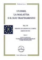 L' uomo, la malattia e il suo trattamento vol.4 di Roberto Gava edito da Salus Infirmorum