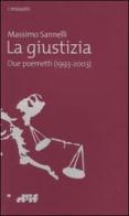 La giustizia. Due poemetti (1993-2003) di Massimo Sannelli edito da Edizioni D'If