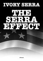 The Serra effect. Ediz. illustrata di Ivory Serra edito da Drago (Roma)
