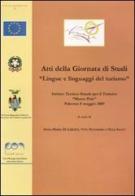 Atti della giornata di studi «lingue e linguaggi del turismo» di Annamaria Di Liberti, Vito Pecoraro, Olga Sacco edito da Carbone