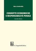 Condotte economiche e responsabilità penale di Marco Gambardella edito da Giappichelli