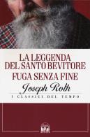 La leggenda del santo bevitore-Fuga senza fine di Joseph Roth edito da 2M
