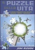 Il puzzle della vita. Le 5 tessere fondamentali del successo materiale... mentale... emozionale di Jim Rohn edito da Sangiovanni's