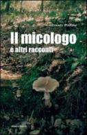 Il micologo e altri racconti di Luciano Pironi edito da Akea