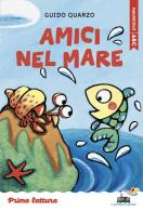 Amici nel mare. Stampatello maiuscolo a leggibilità facilitata. Ediz. a colori di Guido Quarzo edito da Piemme