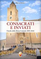 Consacrati e inviati. Omelie della Messa Crismale 2005-2026 di Bruno Forte edito da Editrice Shalom