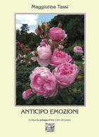 Anticipo emozioni di Maggiorina Tassi edito da Montedit