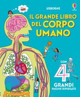 Il grande libro del corpo umano. Ediz. illustrata di Minna Lacey edito da Usborne