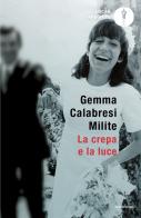 La crepa e la luce di Gemma Calabresi Milite edito da Mondadori