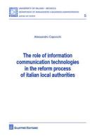 The role of information comunication technologies in the reform process of italian local authorities di Alessandro Capocchi edito da Giuffrè