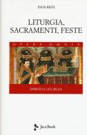 Liturgia, sacramenti e feste di Inos Biffi edito da Jaca Book