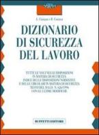 Dizionario di sicurezza del lavoro di Luigi Caiazza, Roberto Caiazza edito da Buffetti