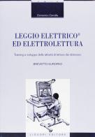 Leggio elettrico© ed elettrolettura. Training e sviluppo delle attività di lettura dei dislessici. Con CD Audio di Domenico Carrella edito da Liguori