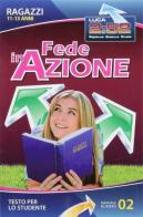 Fede in azione. Manuale di studio biblico. Manuale ragazzi 11-13 anni n. 1 edito da ADI Media