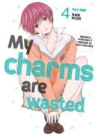 My charms are wasted vol.4 di Kuze Ran edito da Edizioni BD