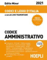 Codice amministrativo 2021. Aggiornato alla Legge di bilancio 2021 (L. 178/2020). Ediz. minore edito da Hoepli