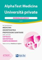 Alpha Test Medicina Università private. Manuale di logica di Renato Sironi, Carlo Tabacchi, Francesca Desiderio edito da Alpha Test
