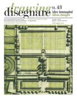 Disegnare. Idee, immagini. Ediz. italiana e inglese vol.43 edito da Gangemi Editore