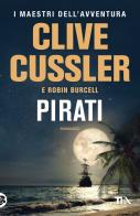 Pirati di Clive Cussler, Robin Burcell edito da TEA