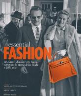 Essential fashion. 20 classici d'autore che hanno cambiato la storia della moda e dello stile di Federico Rocca edito da White Star