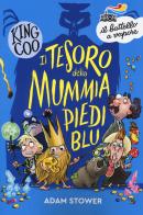 Il tesoro della mummia Piediblu. King Coo di Adam Stower edito da Piemme