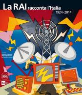 La RAI racconta l'Italia 1924-2014 edito da Skira