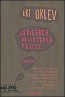 La ricerca della terra felice di Uri Orlev edito da Salani