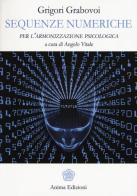 Sequenze numeriche per l'armonizzazione psicologica vol.1 di Grigorij Grabovoj edito da Anima Edizioni