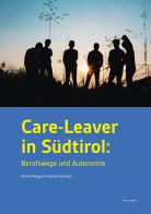 Care-leaver in Südtirol. Berufswege und autonomie di Andrea Nagy, Andreas Edinger edito da Weger