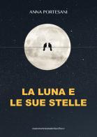 La luna e le sue stelle di Anna Portesani edito da Serra Tarantola