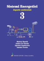 Sistemi energetici vol.3 di Michele Bianchi, Andrea De Pascale, Agostino Gambarotta edito da Bonomo