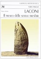 Laconi. Il museo delle statue-menhir di Enrico Atzeni edito da Carlo Delfino Editore
