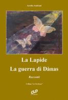 La lapide. La guerra di Dànas di Aurelio Andriani edito da CLD Libri