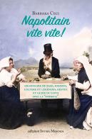 Napolitain vite vite! Grammaire de base, idiomes, culture et légendes, gestes et le jeu du loto avec la «smorfia» di Barbara Ceci edito da Edizioni Intra Moenia