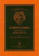 Cornucopia. Studies in honor of Arthur Segal edito da Bretschneider Giorgio