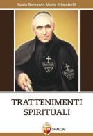 Trattenimenti spirituali di Bernardo M. Silvestrelli edito da Editrice Shalom