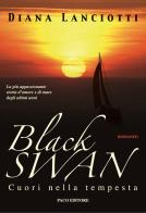 Black Swan. Cuori nella tempesta di Diana Lanciotti edito da Paco Editore