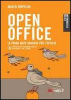 OpenOffice. La prima suite gratuita per l'ufficio. Con CD-ROM di Marco Tripolini edito da Ialweb