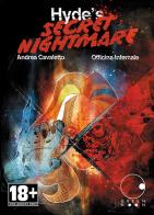 Hyde's secret nightmare di Andrea Cavaletto, Officina Infernale edito da Green Moon Comics