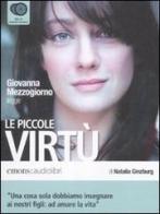 Le piccole virtù letto da Giovanna Mezzogiorno. Audiolibro. 3 CD Audio di Natalia Ginzburg edito da Emons Edizioni