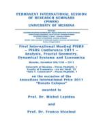 First international meeting PISRS. Analysis, fractal geometry, dynamical systems and economics. Program and book of abstracts (Messina, 8-13 novembre 2011) edito da Il Gabbiano (Messina)