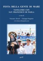 Festa della gente di mare. Navigando con San Francesco di Paola edito da Libritalia.net