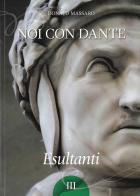 Noi con Dante. Esultanti vol.3 di Donato Massaro edito da Toscana Oggi