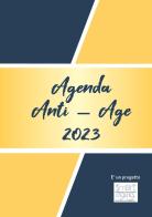 Agenda anti-age 2023 di Carla Stangalino, Valentina Miramonti edito da Youcanprint