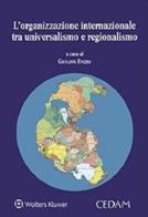 L' organizzazione internazionale tra universalismo e regionalismo edito da CEDAM